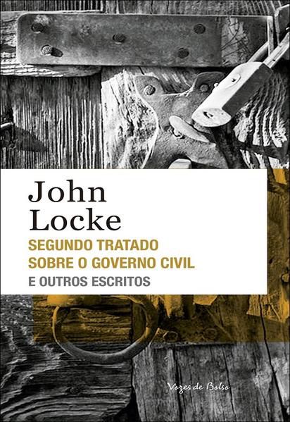 SEGUNDO TRATADO SOBRE O GOVERNO CIVIL E OUTROS ESCRITOS - ED. BOLSO
