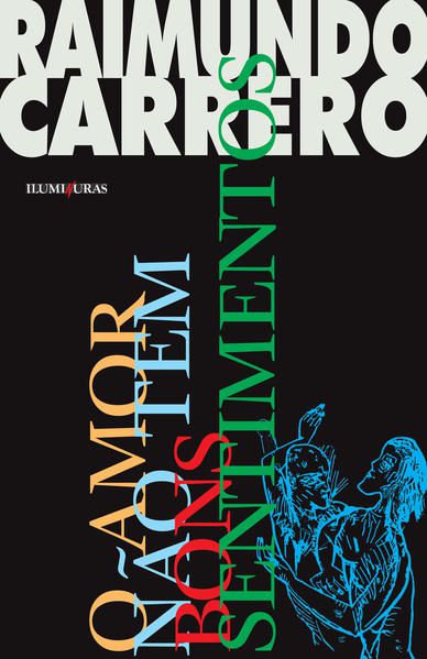 O AMOR NÃO TEM BONS SENTIMENTOS