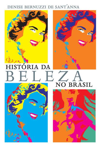 HISTÓRIA DA BELEZA NO BRASIL