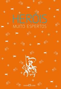 HERÓIS MUITO ESPERTOS