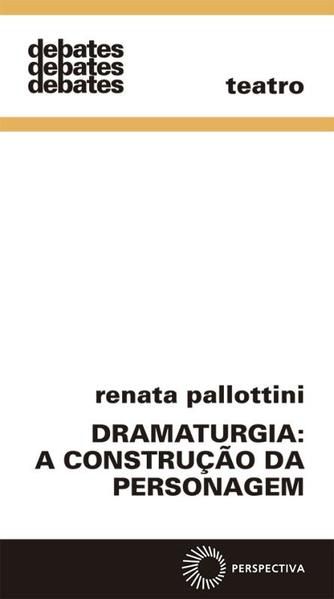 DRAMATURGIA: A CONSTRUÇÃO DA PERSONAGEM