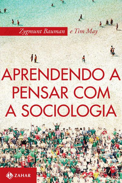 APRENDENDO A PENSAR COM A SOCIOLOGIA