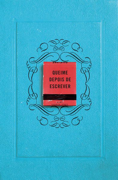 QUEIME DEPOIS DE ESCREVER (AZUL)