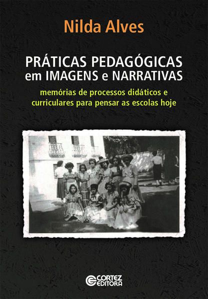 PRÁTICAS PEDAGÓGICAS EM IMAGENS E NARRATIVAS