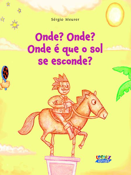 ONDE? ONDE? ONDE É QUE O SOL SE ESCONDE?