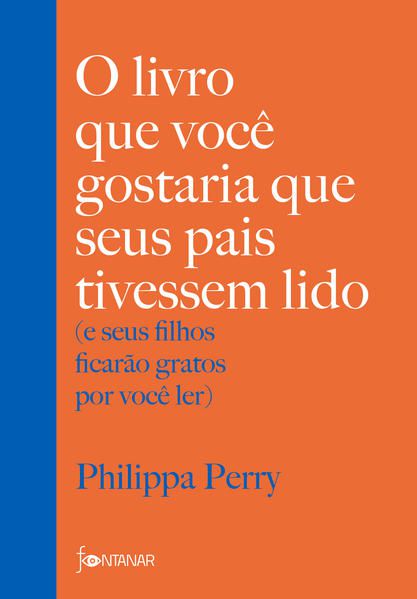 O LIVRO QUE VOCÊ GOSTARIA QUE SEUS PAIS TIVESSEM LIDO