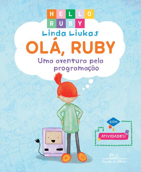 OLÁ, RUBY: UMA AVENTURA PELA PROGRAMAÇÃO - VOL. 1