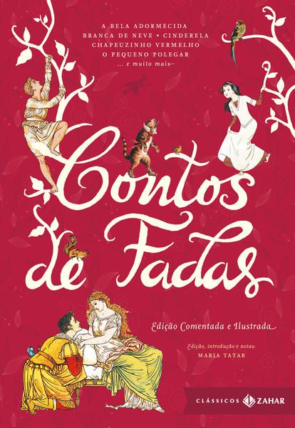 CONTOS DE FADAS: EDIÇÃO COMENTADA E ILUSTRADA