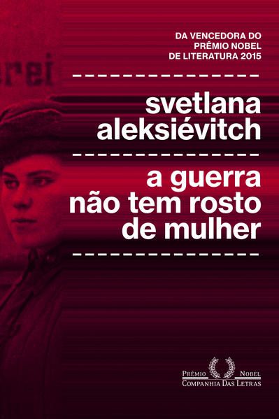 A GUERRA NÃO TEM ROSTO DE MULHER