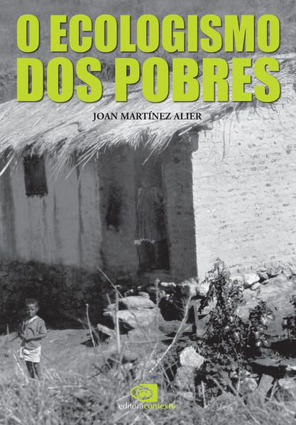 O ECOLOGISMO DOS POBRES