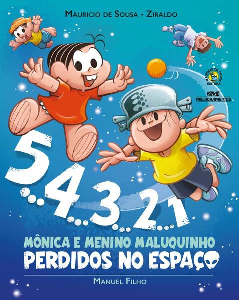 5... 4... 3... 2... 1 - MÔNICA E MENINO MALUQUINHO PERDIDOS NO ESPAÇO