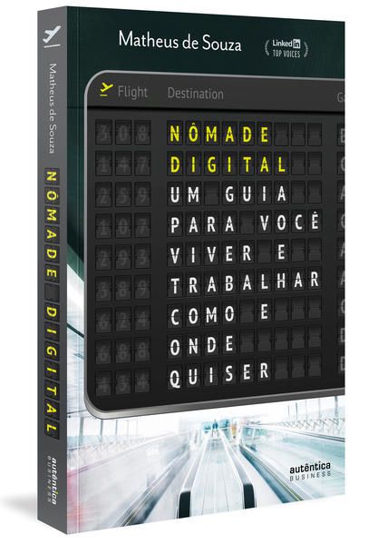 NÔMADE DIGITAL: UM GUIA PARA VOCÊ VIVER E TRABALHAR COMO E ONDE QUISER