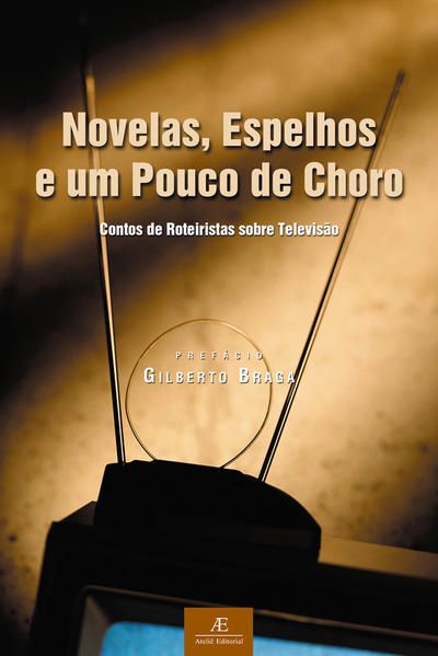 NOVELAS, ESPELHOS E UM POUCO DE CHORO