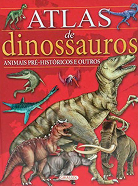 ATLAS DE DINOSSAUROS E ANIMAIS PRÉ-HISTÓRICOS