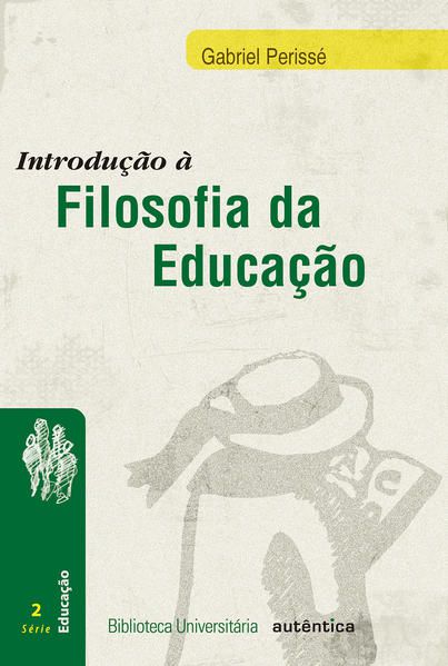 INTRODUÇÃO À FILOSOFIA DA EDUCAÇÃO