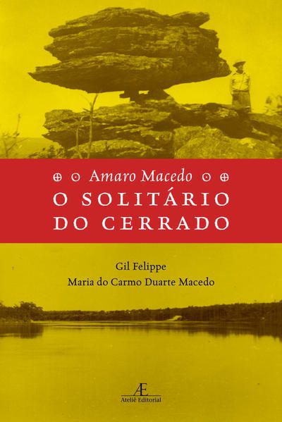 AMARO MACEDO - O SOLITÁRIO DO CERRADO