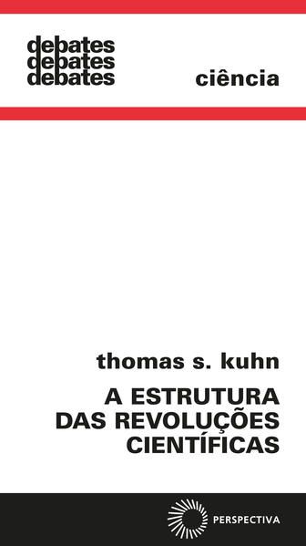 A ESTRUTURA DAS REVOLUÇÕES CIENTÍFICAS