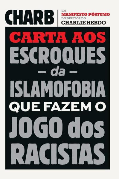 CARTA AOS ESCROQUES DA ISLAMOFOBIA QUE FAZEM O JOGO DOS RACISTAS