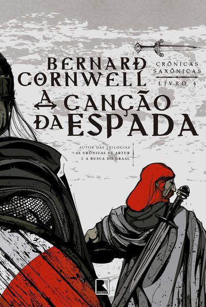 A CANÇÃO DA ESPADA (VOL. 4 CRÔNICAS SAXÔNICAS) - VOL. 4