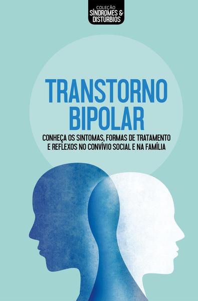 COLEÇÃO SÍNDROMES E DISTÚRBIOS - TRANSTORNO BIPOLAR