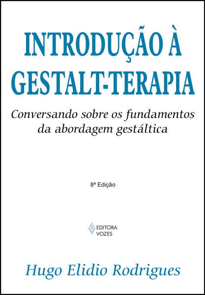 INTRODUÇÃO À GESTALT-TERAPIA