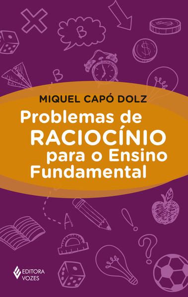 PROBLEMAS DE RACIOCÍNIO PARA O ENSINO FUNDAMENTAL