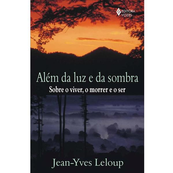 ALÉM DA LUZ E DA SOMBRA