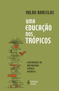 UMA EDUCAÇÃO NOS TRÓPICOS