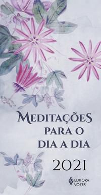 MEDITAÇÕES PARA O DIA A DIA 2021