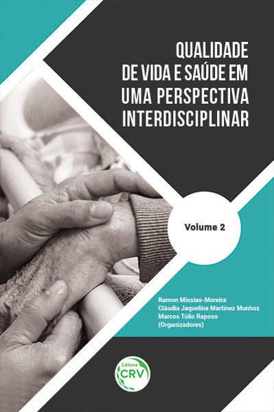 QUALIDADE DE VIDA E SAÚDE EM UMA PERSPECTIVA INTERDISCIPLINAR VOLUME 2