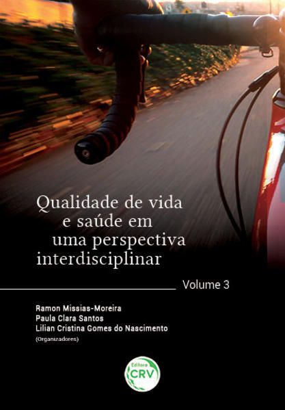 QUALIDADE DE VIDA E SAÚDE EM UMA PERSPECTIVA INTERDISCIPLINAR VOLUME 3