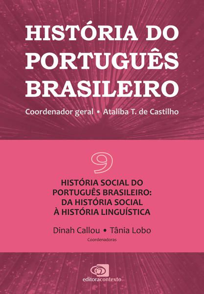 HISTÓRIA DO PORTUGUÊS BRASILEIRO - VOL.9