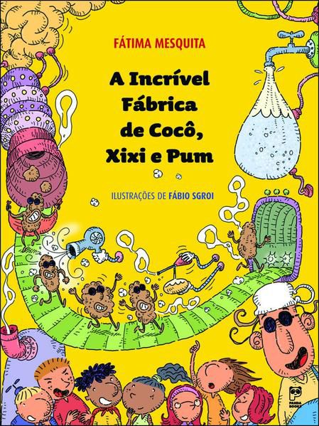 A INCRÍVEL FÁBRICA DE COCO, XIXI E PUM