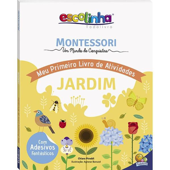 MONTESSORI MEU PRIMEIRO LIVRO DE ATIVIDADES... JARDIM (ESCOLINHA)