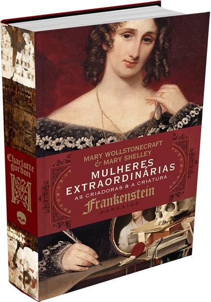 MULHERES EXTRAORDINÁRIAS: AS CRIADORAS E A CRIATURA