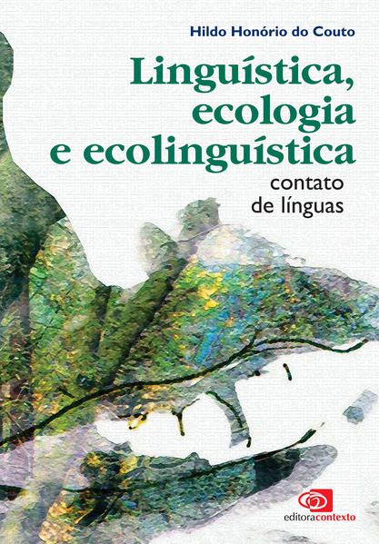 LINGUÍSTICA, ECOLOGIA E ECOLINGUÍSTICA