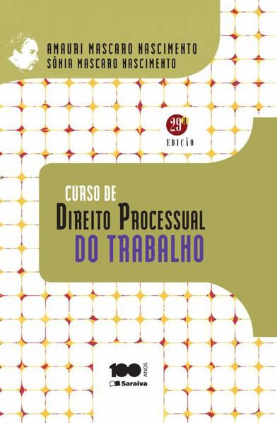 CURSO DE DIREITO PROCESSUAL DO TRABALHO - 29ª EDIÇÃO DE 2014