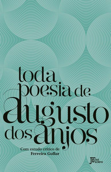 TODA POESIA DE AUGUSTO DOS ANJOS