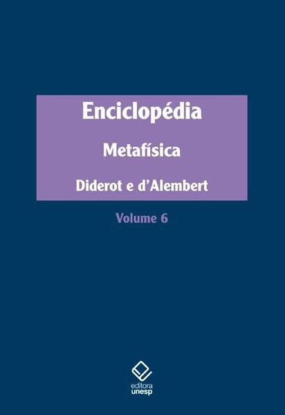 ENCICLOPÉDIA, OU DICIONÁRIO RAZOADO DAS CIÊNCIAS, DAS ARTES E DOS OFÍCIOS - VOL. 6