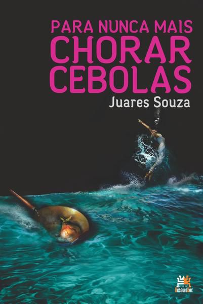PARA NUNCA MAIS CHORAR CEBOLAS