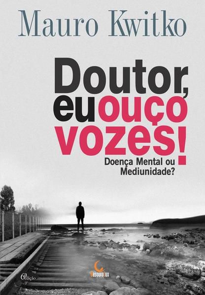 DOUTOR, EU OUÇO VOZES!