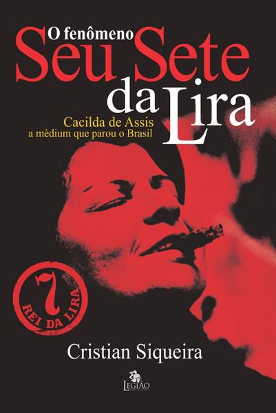 O FENÔMENO SEU SETE DA LIRA