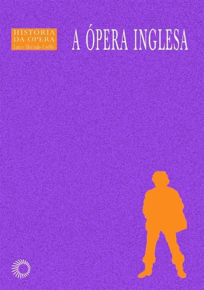 A ÓPERA INGLESA - VOL. 10