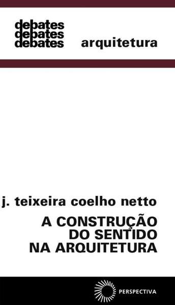 A CONSTRUÇÃO DO SENTIDO NA ARQUITETURA