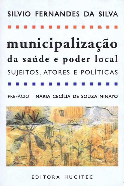 MUNICIPALIZAÇÃO DA SAÚDE E PODER LOCAL