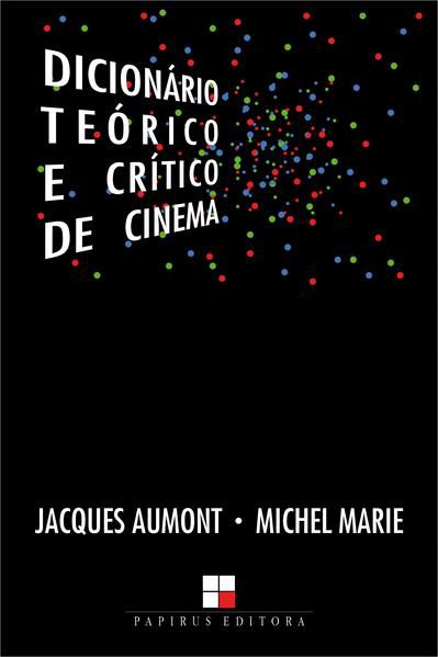 DICIONÁRIO TEÓRICO E CRÍTICO DE CINEMA