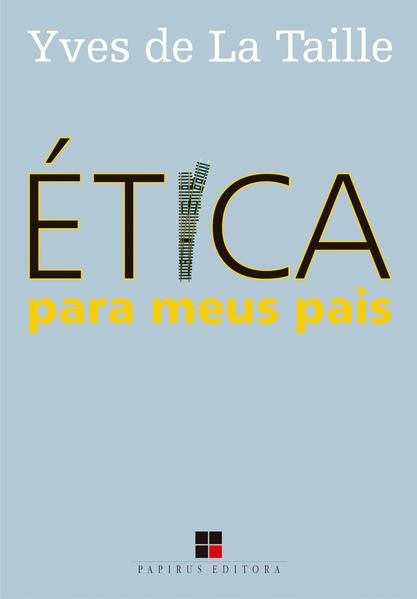ÉTICA PARA MEUS PAIS