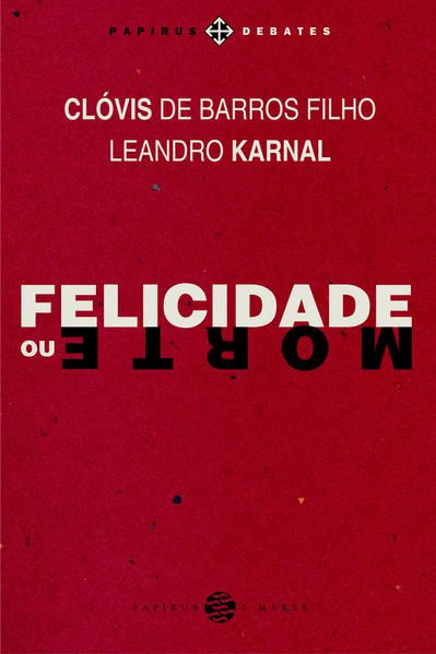 FELICIDADE OU MORTE