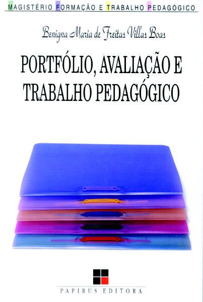PORTFÓLIO, AVALIAÇÃO E TRABALHO PEDAGÓGICO
