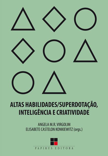 ALTAS HABILIDADES/SUPERDOTAÇÃO, INTELIGÊNCIA E CRIATIVIDADE
